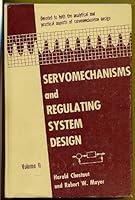 Servomechanisms and regulating system design B0093XQ3LU Book Cover