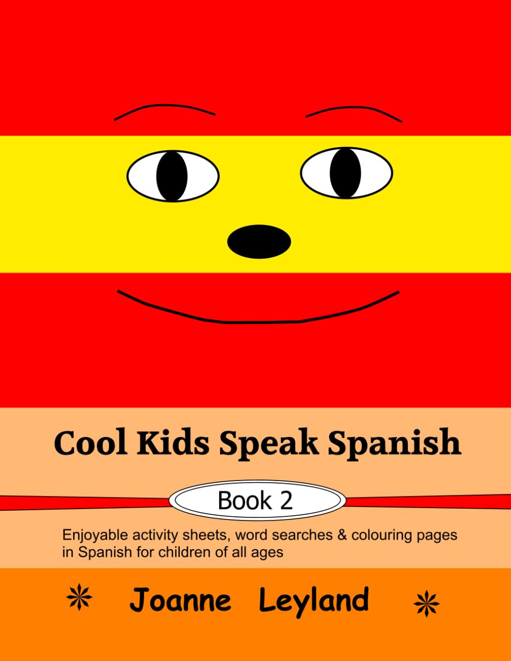 Cool Kids Speak Spanish - Book 2: Enjoyable activity sheets, word searches & colouring pages in Spanish for children of all ages (Spanish Edition)