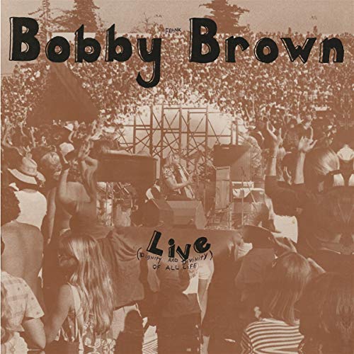 Album Art for Live (Divinity And Dignity Of All Life) by BOBBY FRANK BROWN