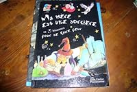 Ma mère est une sorcière et 5 histoires pour se faire peur (ALBUMS 2081609770 Book Cover