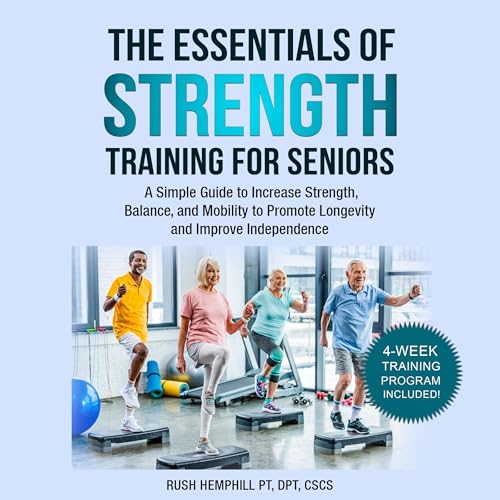 Rush Hemphill's The Essentials of Strength Training for Seniors