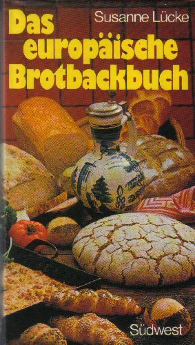 Das europa¨ische Brotbackbuch (German Edition) [German] 3517006238 Book Cover