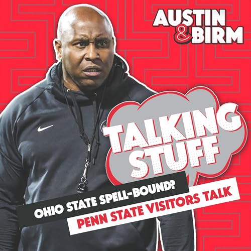 Talking Stuff: Ohio State 2026 recruiting class could grow bigger than expected, Penn State visitors