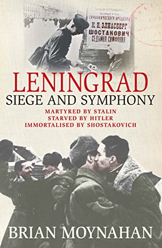 Télécharger Leningrad: Siege and Symphony (English Edition) PDF Ebook En Ligne