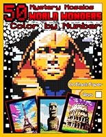 Mystery Mosaics Color by Number: 50 World Wonders: Travel Mosaic Color by Number Book with Dazzling World Wonders, Color Quest on Black Paper, Extreme ... Mosaics Color by Number Travel Mosaic) B0CQSR7C34 Book Cover