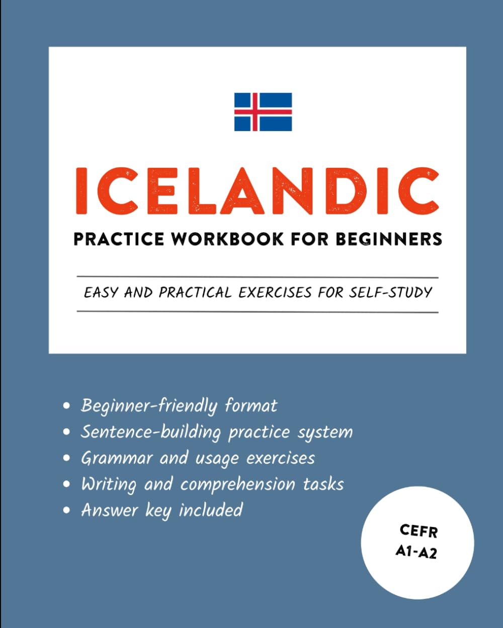 Icelandic Practice Workbook for Beginners: Easy and Practical Exercises for Self-Study (Learn Icelandic)