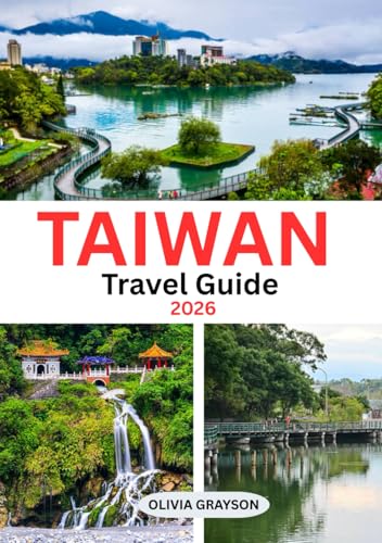 Taiwan Travel Guide 2026: Taste, Explore, and Experience the Spirit of Taiwan