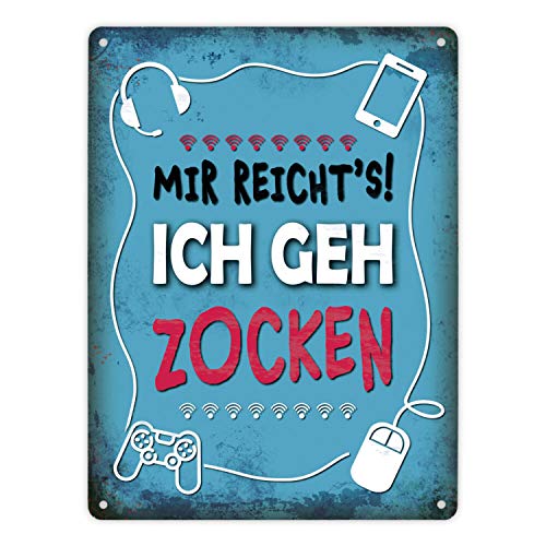 Metallschild XL mit Spruch: Mir reicht's! Ich GEH zocken