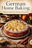 German Home Baking: Rustic Cakes & Classic Desserts