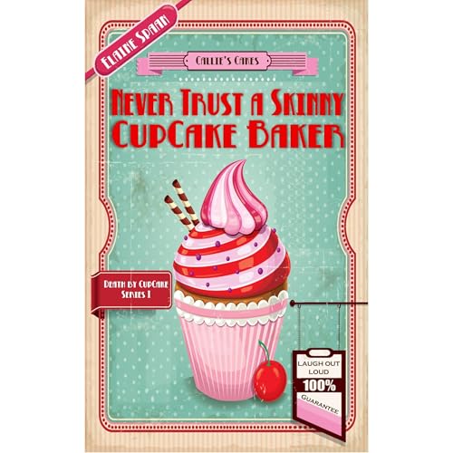 Listen to Never Trust a Skinny Cupcake Baker by Elaine Spaan episode artwork
