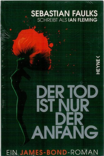 Der Tod ist nur der Anfang. Ein James-Bond-Roman [German] 3453266021 Book Cover