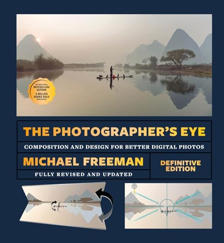 Michael Freeman The Photographer's Eye Remastered /anglais: Composition and Design for Better Photos