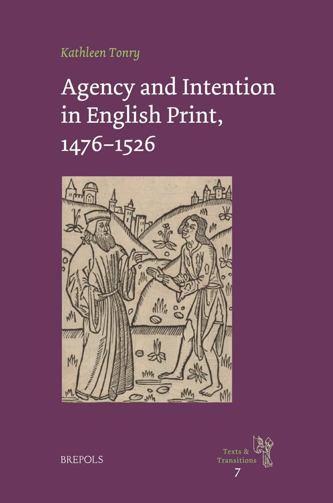 English Print 1476-1526 Agency and Intention histoire livre Renaissance anglaise