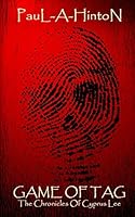 Game of Tag: The Chronicles of Cyprus Lee 1502968045 Book Cover