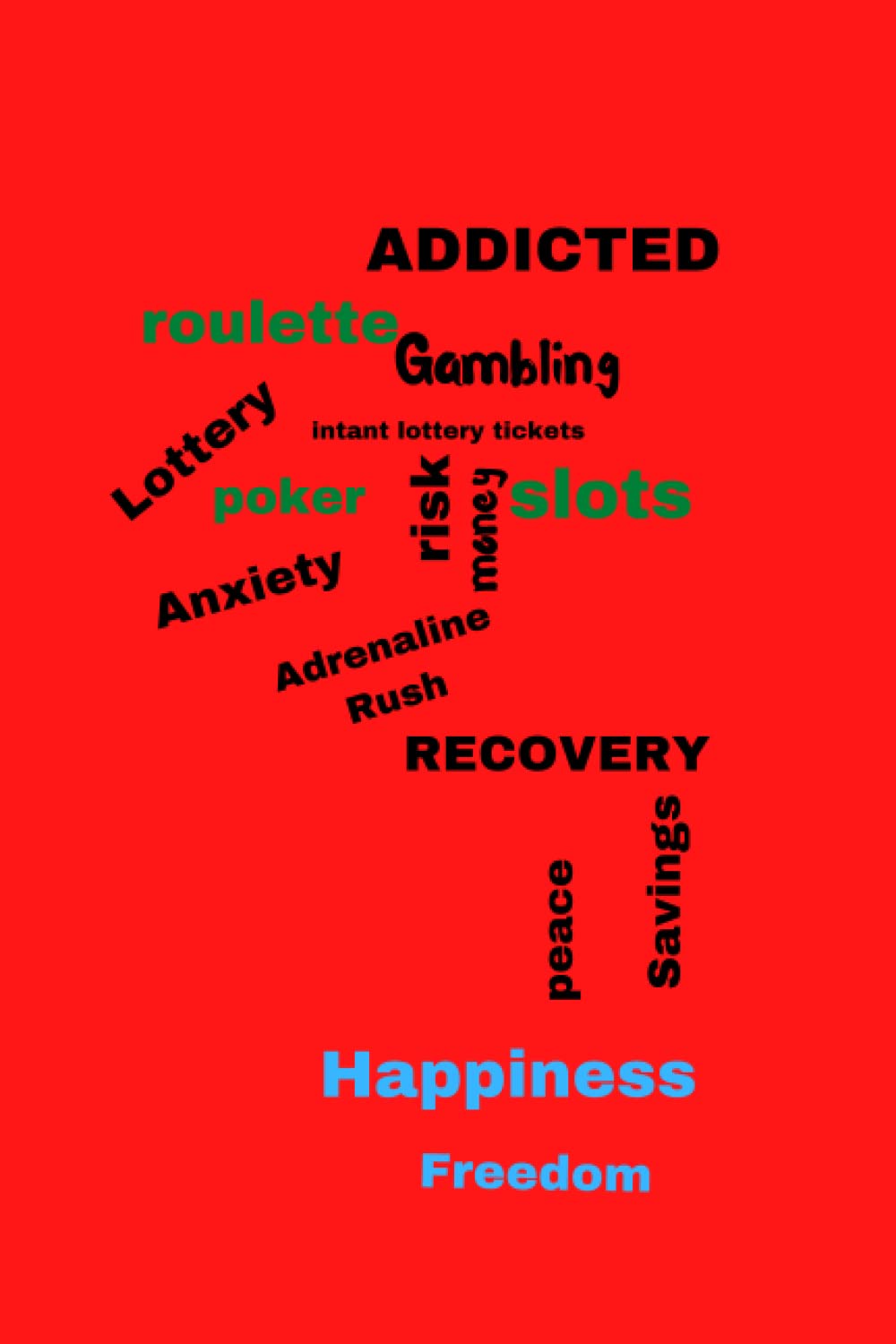 Addicted: Gambler addict recovery journal