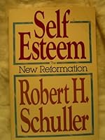 Self-Esteem: The New Reformation 0849929857 Book Cover