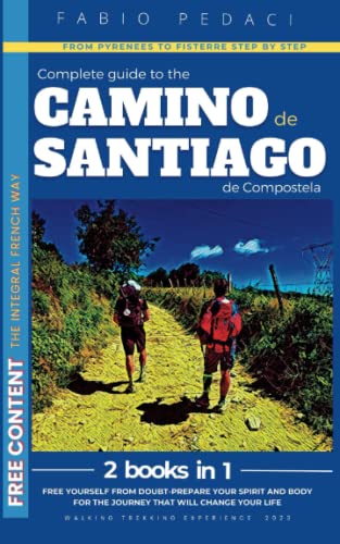 Camino De Santiago:2In1•Complete Guidebook For Pilgrims-Walking To Santiago-French Walk Step By Step-Including Fisterre-With Maps.prepare Spirit And Physique For The Journey That Will Change Your Life #TOP10
