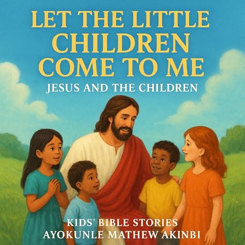 『Let the Little Children Come to Me: Jesus and the Children』のカバーアート