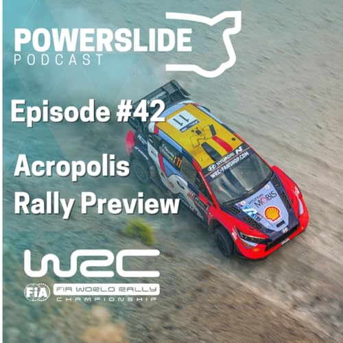 42. What do the Rally Gods have in store for us? - Acropolis Rally Preview