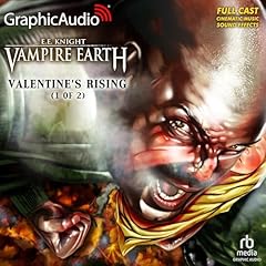 Valentine's Rising (1 of 2) [Dramatized Adaptation] Audiobook By E. E. Knight cover art
