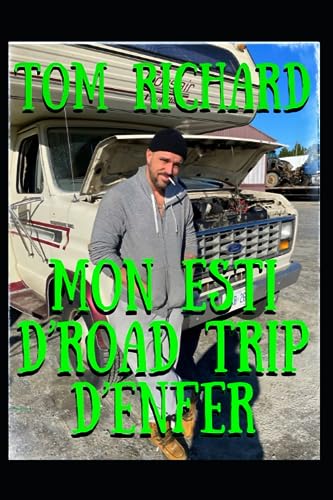 Mon Esti D'Road Trip D'Enfer (French Edition)