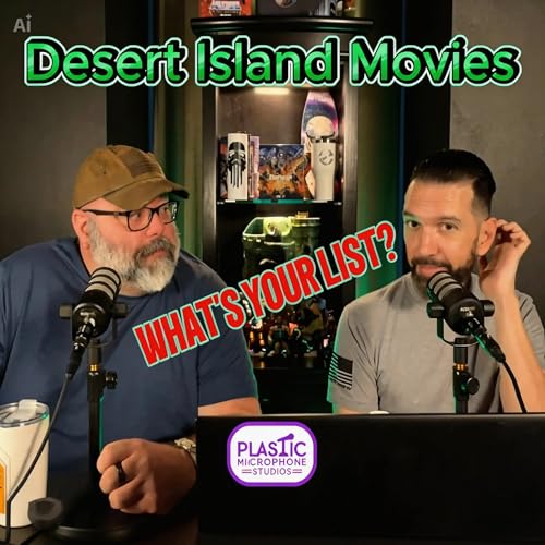 What Are Our Desert Island Movies?