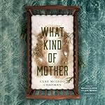 Cover of What Kind of Mother