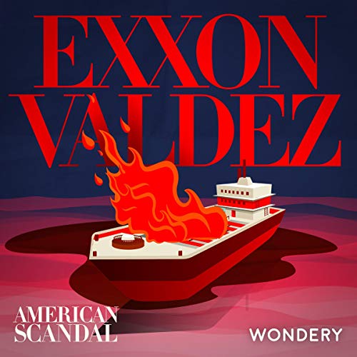 Exxon Valdez: The Mosquito Fleet | 2 (Ad-free) Podcast Por Wondery arte de portada