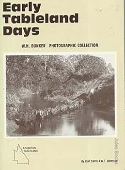 Paperback Early Tableland days: W.H. Bunher photographic collection Book