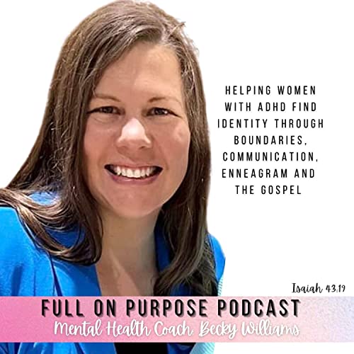 Amazon.co.jp The Full On Purpose Podcast Women With ADHD Identity Boundaries