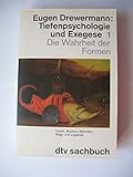  Tiefenpsychologie und Exegese I: Die Wahrheit der Formen