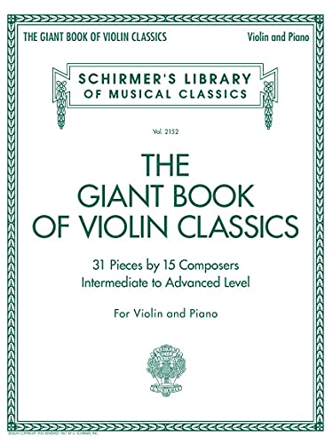 Giant Book of Violin Classics with Piano Accompaniment | Schirmer s Library of Musical Classics Vol....