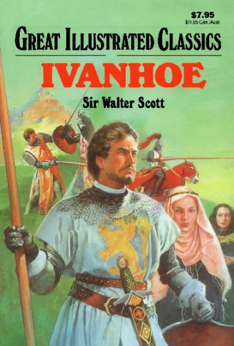 Ivanhoe (Great Illustrated Classics) 1603400540 Book Cover