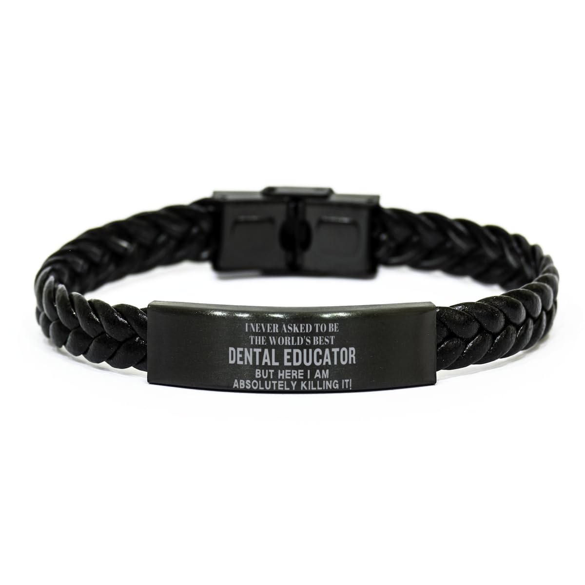 Sarcasm Christmas Dental Educator Braided Engraved Bracelet for Coworkers Colleague, I never asked to be the world's best Dental Educator but here I am killing it! Dental Educator Birthday Gradua
