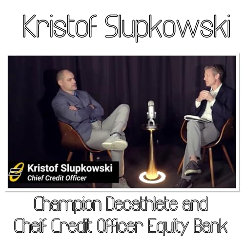 Kristof Slupkowski, Chief Credit Officer Equity Bank and his Persistent Journey to American Opportunity