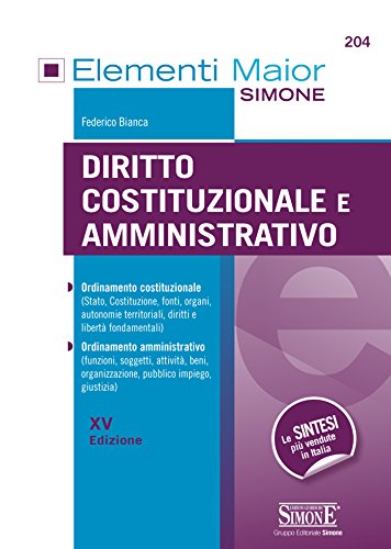 Elementi maior di Diritto Costituzionale e Amministrativo: Ordinamento costituzionale - Ordinamento amministrativo