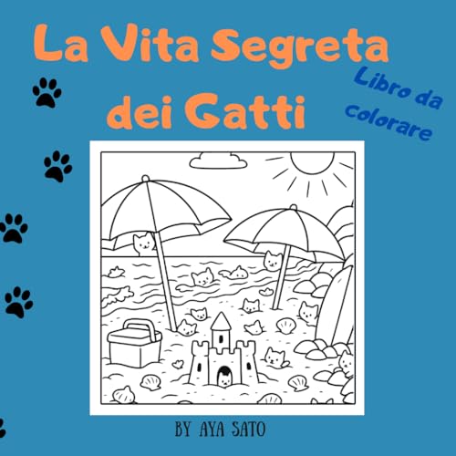 La Vita Segreta dei Gatti – Libro da Colorare con gatti nascosti: Trova i gatti bianchi in paesaggi rilassanti: Libro da colorare creativo e rilassante per bambini, ragazzi e adulti