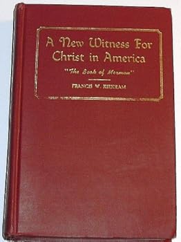 A new witness for Christ in America: The Book of Mormon; evidence of divine power in the "coming forth" of the Book of Mormon