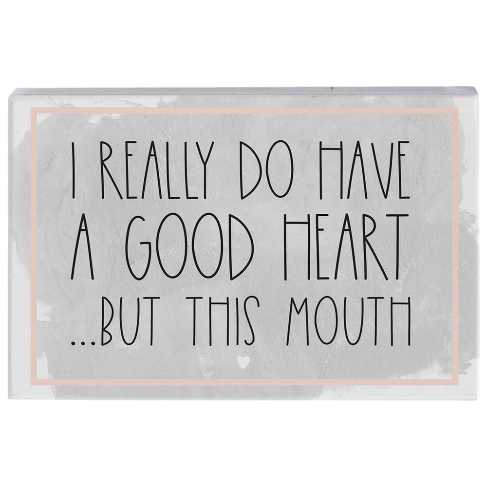 Simply Said, INCSmall Talk Funny Sign - I Really Do Have A Good Heart… But This Mouth - 3.5 x 5.25 inch Wood Sign - Made in USA - STR1602