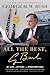 All the Best, George Bush: My Life in Letters and Other Writings
