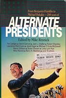 Alternate Presidents (Alternate Anthologies) 0812511921 Book Cover