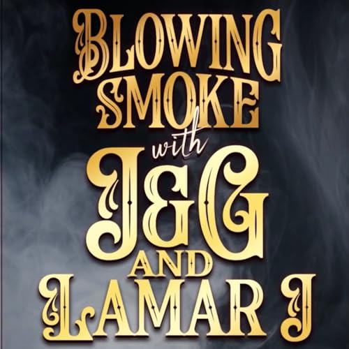 『Blowing Smoke With J&G and Lamar J』のカバーアート