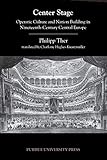 Center Stage: Operatic Culture and Nation Building in Nineteenth-Century Central Europe (Central European Studies) (English Edition)