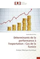 Da(c)Terminants de La Performance A L'Exportation: Cas de La Tunisie 3841660452 Book Cover