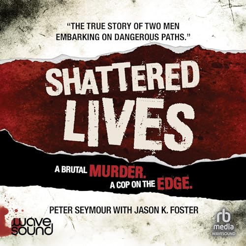 Shattered Lives by Jason K. Foster, Peter Seymour episode artwork