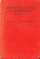An Introduction to Embroidery Stitches. B00C8N03FO Book Cover