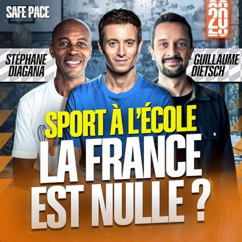 SPORT &Agrave; L&rsquo;&Eacute;COLE : LA FRANCE EST-ELLE NULLE ? Avec St&eacute;phane Diagana et Guillaume Dietsch
