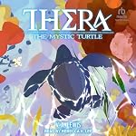 Cover of Thera the Mystic Turtle