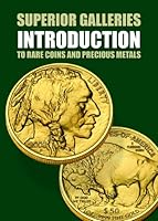 Superior Galleries Introduction To Rare Coins And Precious Metals 1607021188 Book Cover