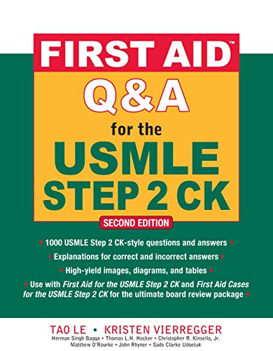 First Aid Q&A for the USMLE Step 2 CK, Second Edition First Aid Q&A for the USMLE Step 2 CK, Second Edition